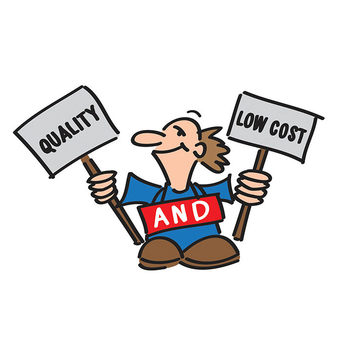 Quality & Low Cost